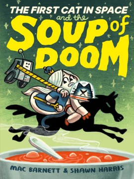 The First Cat in Space and the Soup of Doom 2