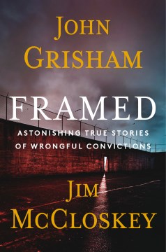 Framed Astonishing True Stories of Wrongfl Convictions