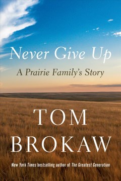Never Give Up A Prairie Family's Story